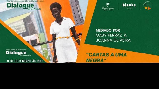 Dialogue: Círculo Aberto - Cartas a uma Negra